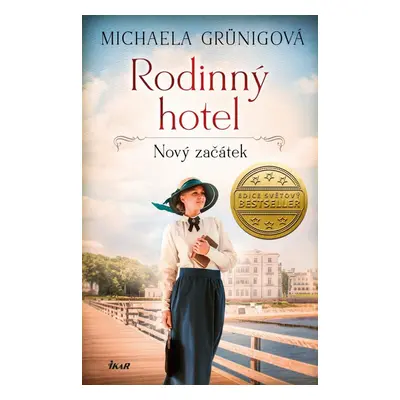 Rodinný hotel. Nový začátek - Michaela Grünigová