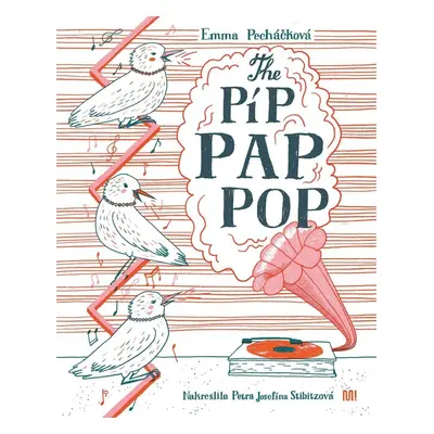 The Píp Pap Pop - Emma Pecháčková