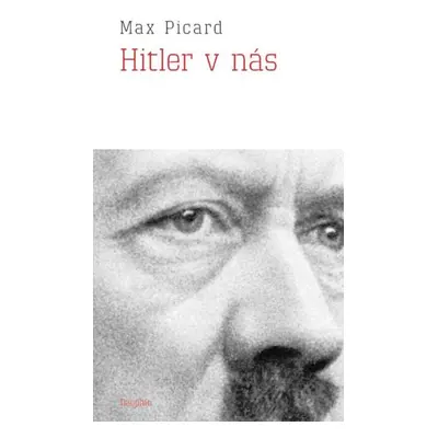 Hitler v nás, 3. vydání - Max Picard