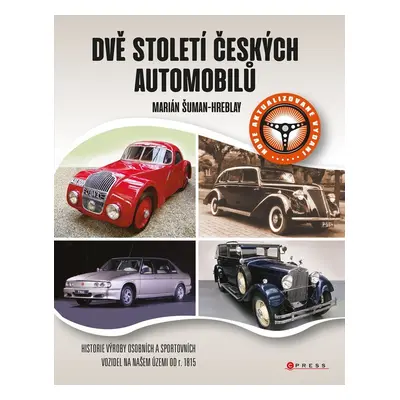 Dvě století českých automobilů, 4. vydání - Marián Šuman-Hreblay