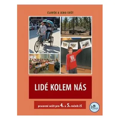 Lidé kolem nás - pracovní sešit pro 4. a 5. ročník ZŠ - 4. a 5. ročník - Karin Šulcová