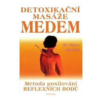 Detoxikační masáže medem - Günter Harnisch