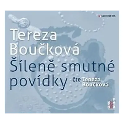 Šíleně smutné povídky - CDmp3 - Tereza Boučková