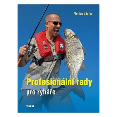 Profesionální rady pro rybáře - Florian Läufer