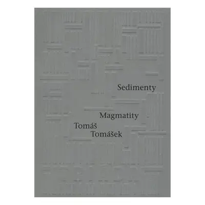 Sedimenty Magmatity - Tomáš Tomášek