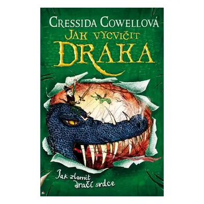 Jak zlomit dračí srdce (Škyťák Šelmovská Štika III.) 8, 2. vydání - Cressida Cowell