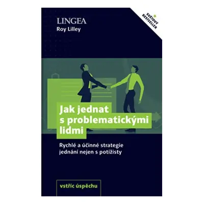 Jak jednat s problematickými lidmi - Roy Lilley