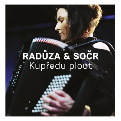 Kupředu plout - CD - Radůza & SOČR