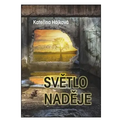 Světlo naděje - Kateřina Hájková