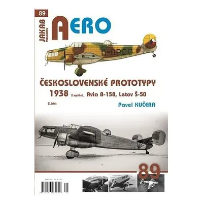 AERO 89 Československé prototypy 1938 - 2. díl Avia B-158, Letov Š-50 - Pavel Kučera