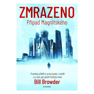 Zmrazeno - Případ Magnitského - Bill Browder