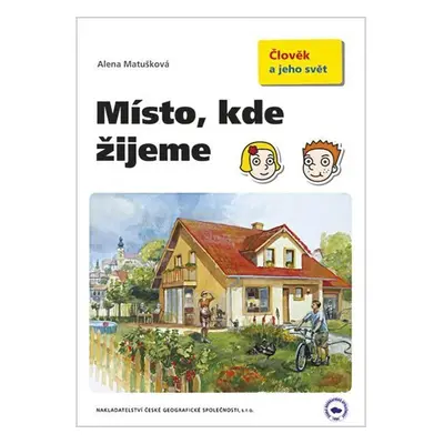 Místo, kde žijeme - učebnice - Alena Matušková