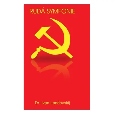 Rudá Symfonie - Ivan Landovskij