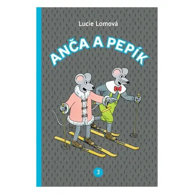 Anča a Pepík 3 - komiks - Lucie Lomová