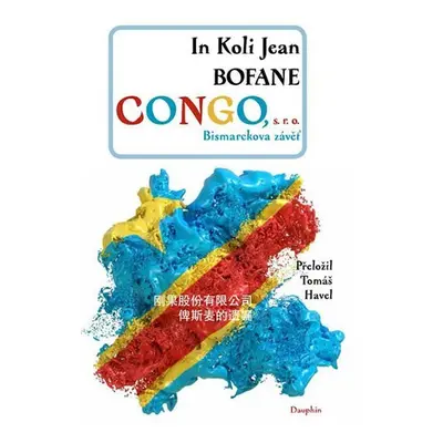 Congo s. r. o. - Bismarekova závěť - In Koli Jean Bofane