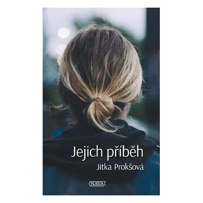 Jejich příběh - Jitka Prokšová