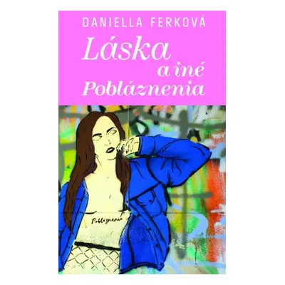 Láska a iné pobláznenia - Daniella Ferková