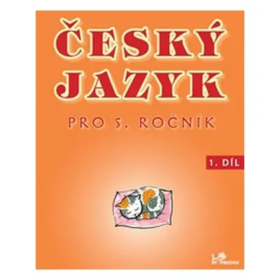 Český jazyk pro 5. ročník - 1.díl - Hana Mikulenková