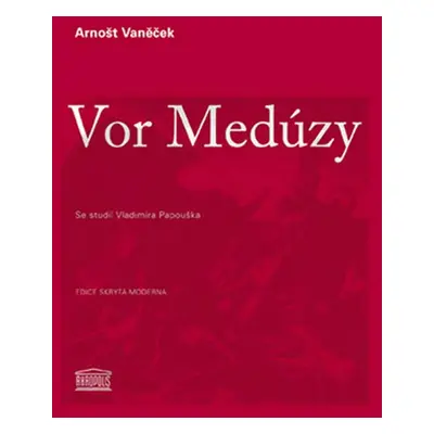 Vor Medúzy - Arnošt Vaněček