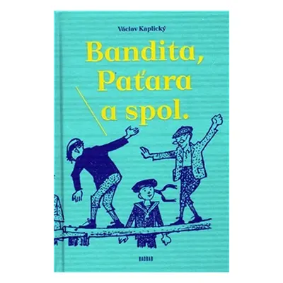 Bandita, Paťara a spol. - Václav Kaplický