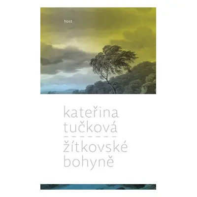 Žítkovské bohyně, 1. vydání - Kateřina Tučková