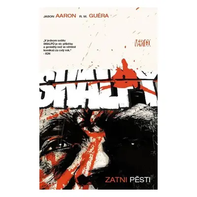 Skalpy 9 - Zatnout pěsti - Jason Aaron