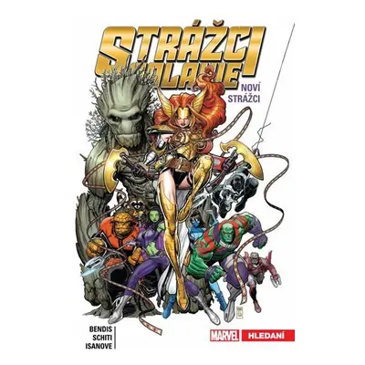 Strážci galaxie: Noví Strážci 2 - Hledání - Brian Michael Bendis