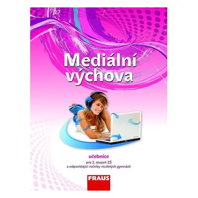 Mediální výchova - Učebnice, 2. vydání - Eva Bělohlavá