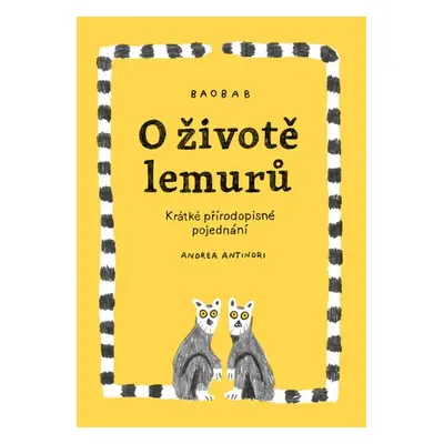 O životě lemurů - Krátké přírodopisné pojednání - Andrea Antinori