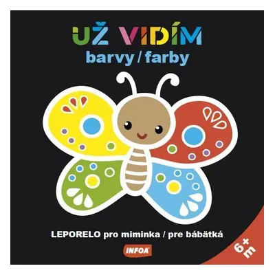 Už vidím barvy - leporelo pro miminka / farby - leporelo pre bábätká