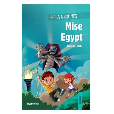 Šipka a Koumes: Mise Egypt - Carolina Laguna