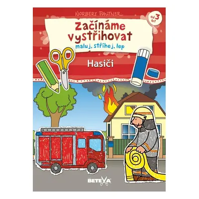 Začínáme vystřihovat - Hasiči - Norbert Pautner