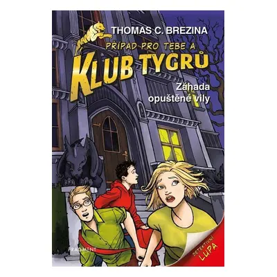 Klub Tygrů 20 - Záhada opuštěné vily - Thomas Conrad Brezina