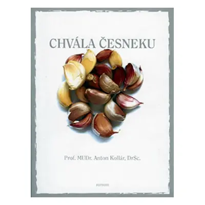 Chvála česneku - Anton Kollár