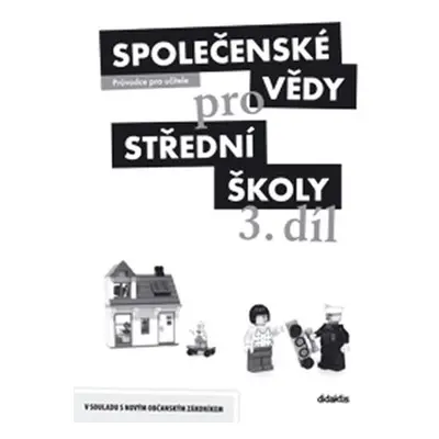 Společenské vědy pro SŠ 3.díl - Průvodce pro učitele