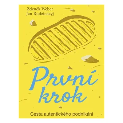 První krok - Cesta autentického podnikání - Jan Rudzinskyj