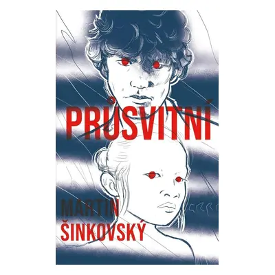 Průsvitní - Martin Šinkovský