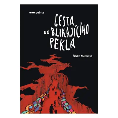 Cesta do blikajícího pekla - Šárka Medková