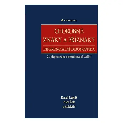 Chorobné znaky a příznaky, diferenciální diagnostika, 2. vydání - Karel Lukáš