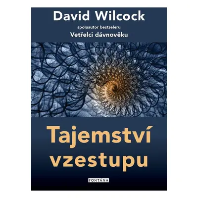 Tajemství vzestupu - David Wilcock