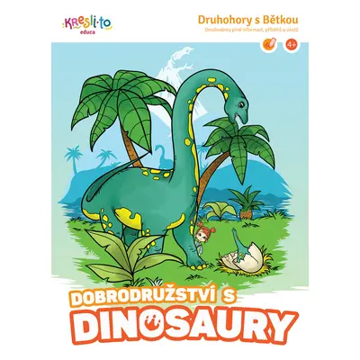 Druhohory s Bětkou / Dobrodružství s dinosaury - Kristýna Krausová