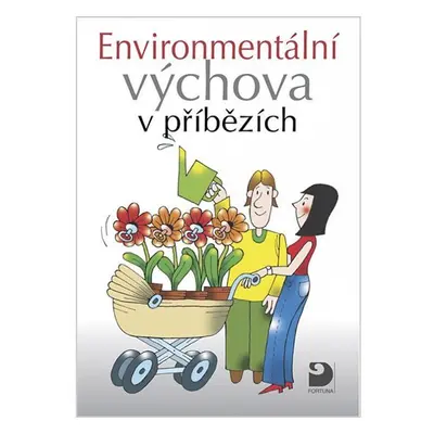 Environmentální výchova v příbězích - Svatava Janoušková