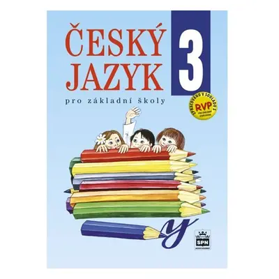 Český jazyk 3 pro základní školy, 2. vydání - Eva Hošnová