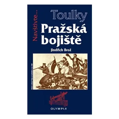 Toulky Pražská bojiště - Jiří Brož