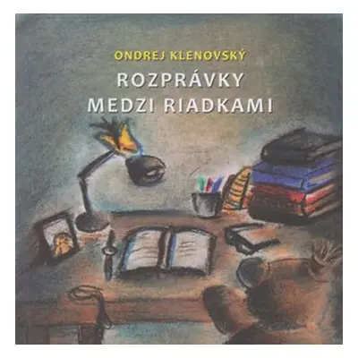 Rozprávky medzi riadkami - Ondrej Klenovský