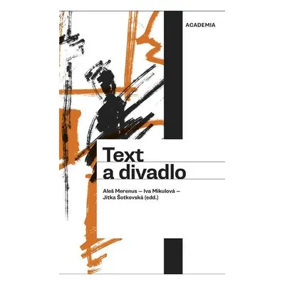 Text a divadlo - Aleš Merenus