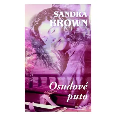 Osudové puto - Sandra Brown