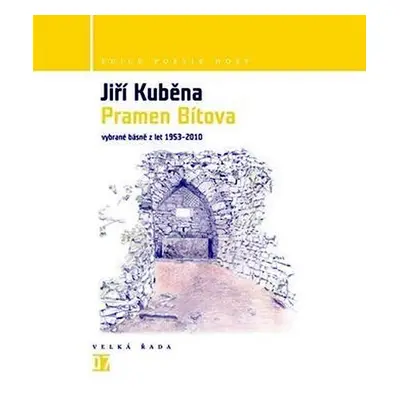 Pramen Bítova - Vybrané básně z let 1953-2010 - Jiří Kuběna