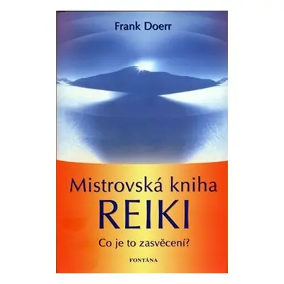 Mistrovská kniha reiky - Frank Doerr