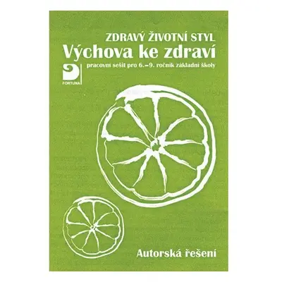 Výchova ke zdraví, Zdravý životní styl, autorská řešení - Eva Marádová